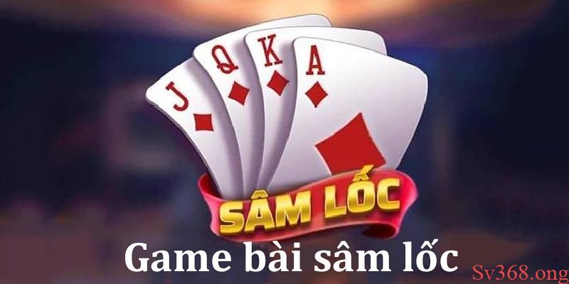 cách chơi sâm lốc cách chơi sâm lốc
