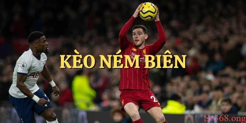 Kèo Ném Biên: Khám Phá Cách Chơi Và Chiến Thuật Chiến Thắng 4 Kèo ném biên