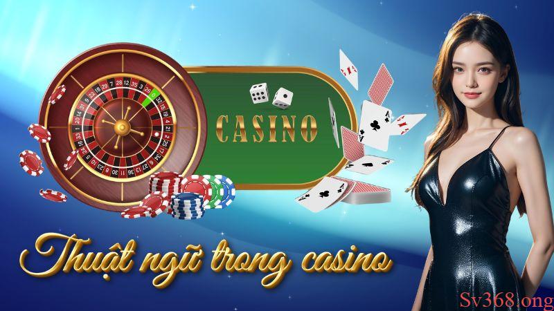 thuật ngữ trong casino Tại sao cần phải nắm rõ thuật ngữ trong casino